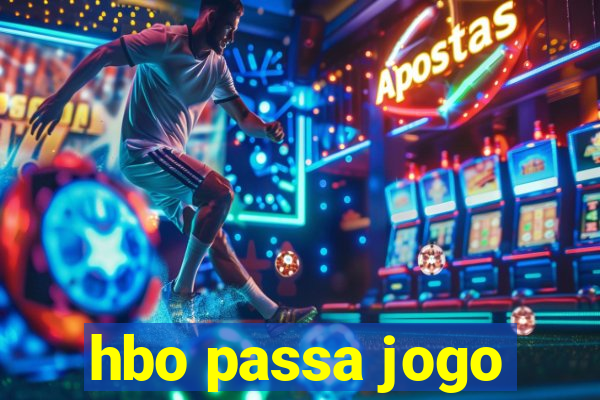 hbo passa jogo