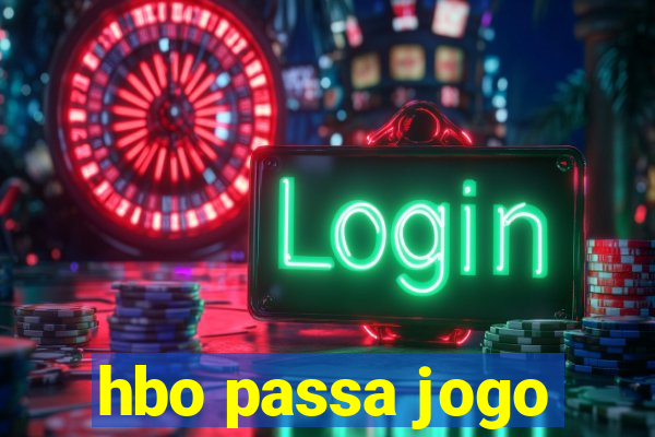 hbo passa jogo