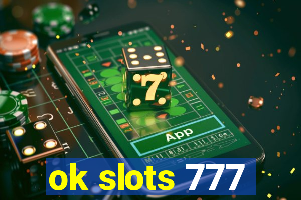 ok slots 777