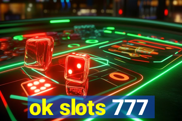 ok slots 777