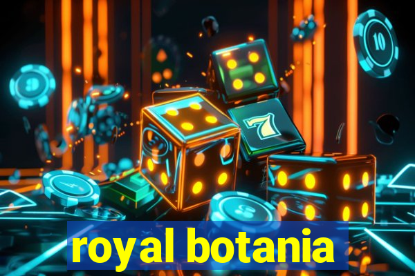 royal botania