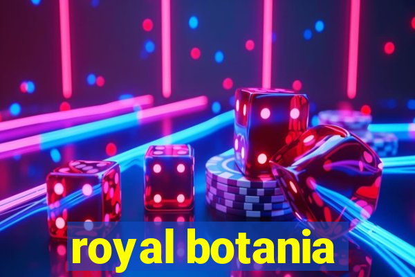 royal botania