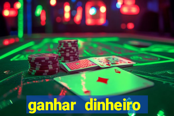 ganhar dinheiro jogando games