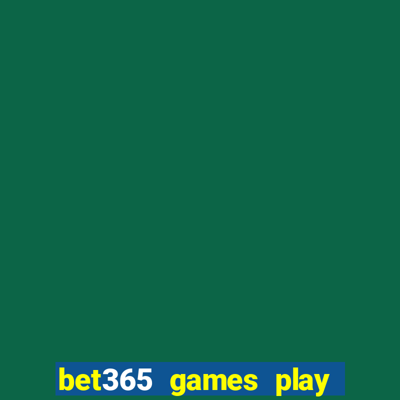 bet365 games play casino slots