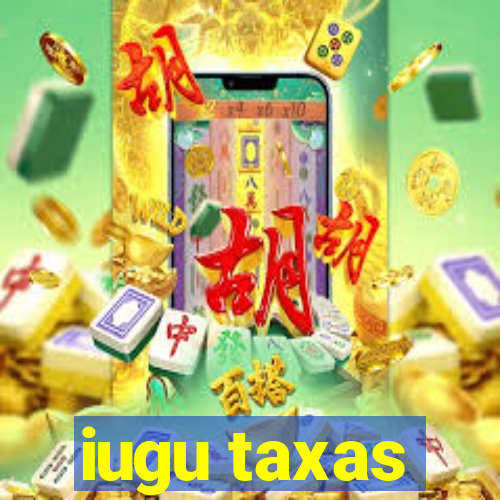 iugu taxas