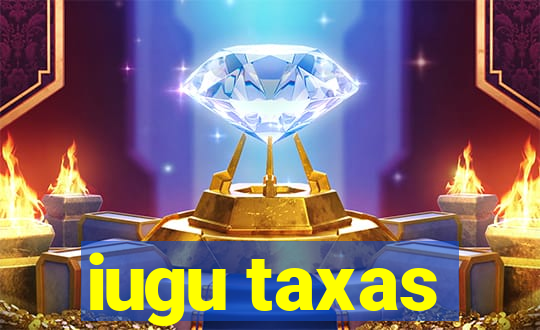 iugu taxas