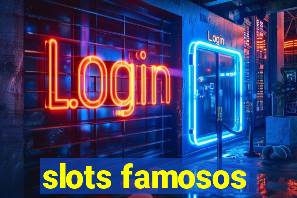 slots famosos