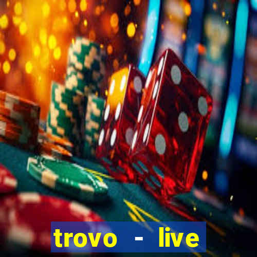 trovo - live stream & games