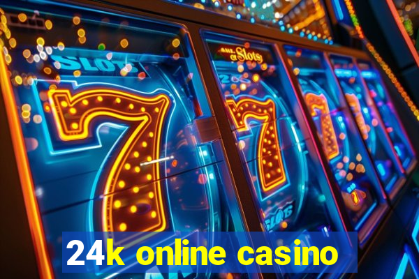 24k online casino