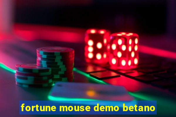 fortune mouse demo betano