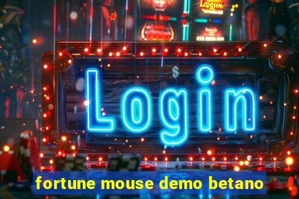 fortune mouse demo betano