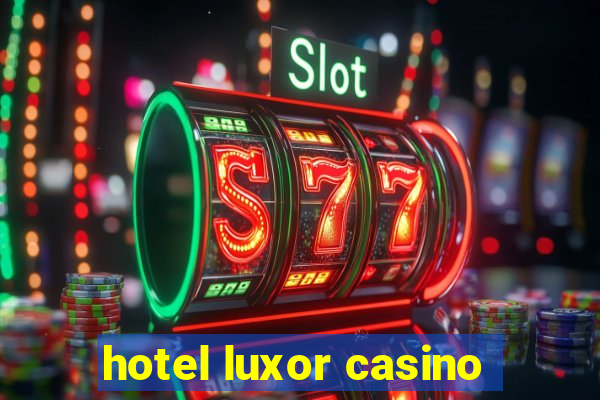 hotel luxor casino