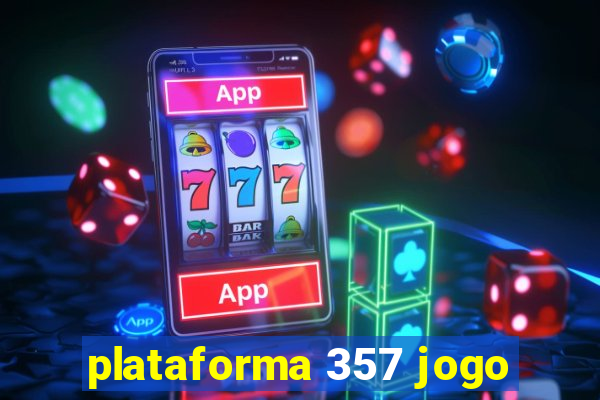 plataforma 357 jogo