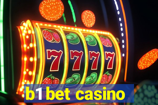 b1 bet casino