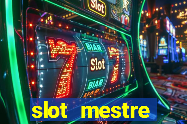 slot  mestre