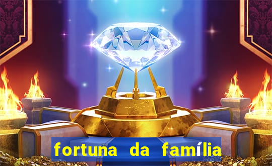 fortuna da família real brasileira