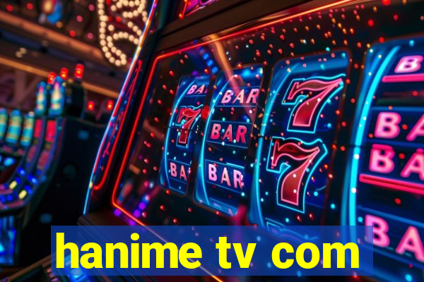 hanime tv com