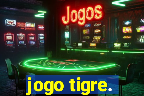 jogo tigre.