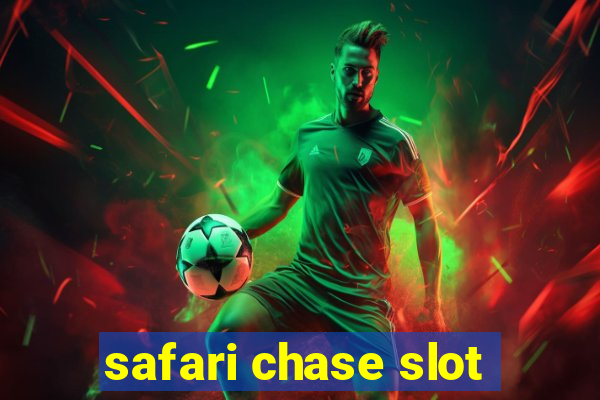 safari chase slot