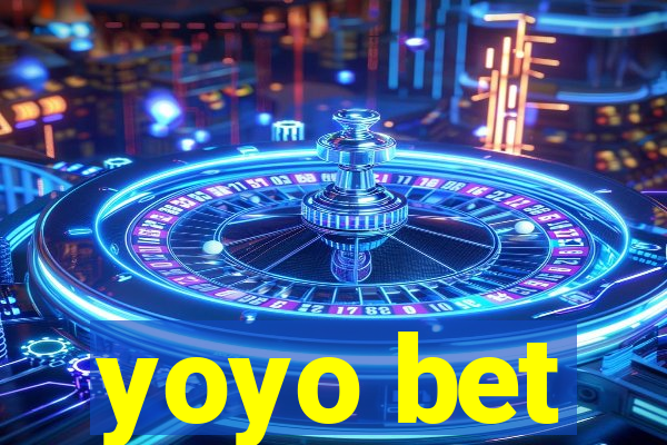 yoyo bet