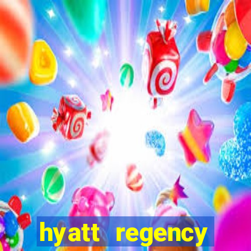 hyatt regency resort and casino