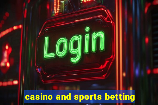 casino and sports betting