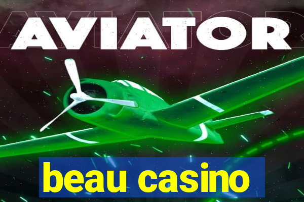 beau casino