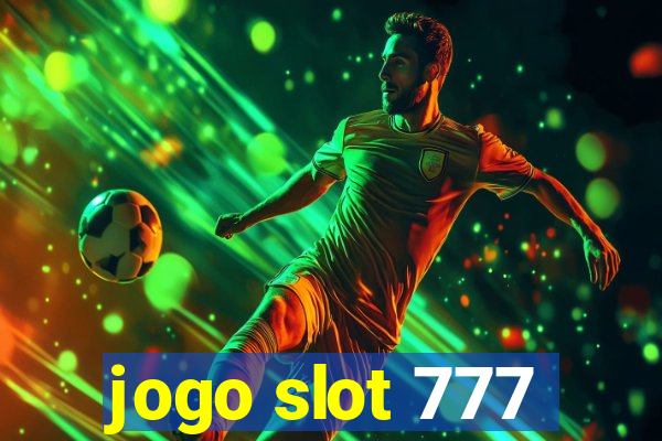 jogo slot 777