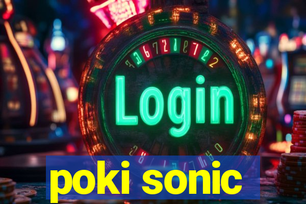 poki sonic