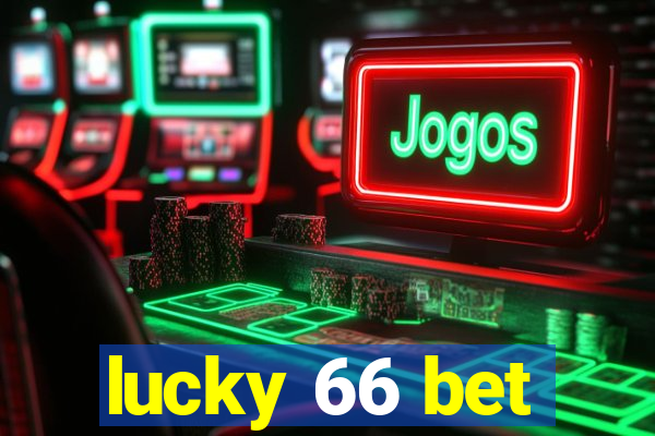 lucky 66 bet