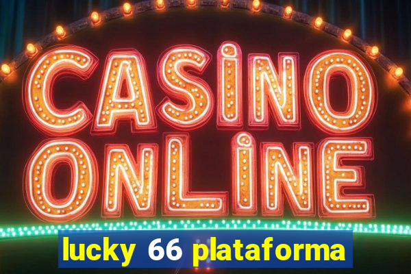 lucky 66 plataforma