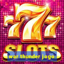 war thunder jogo