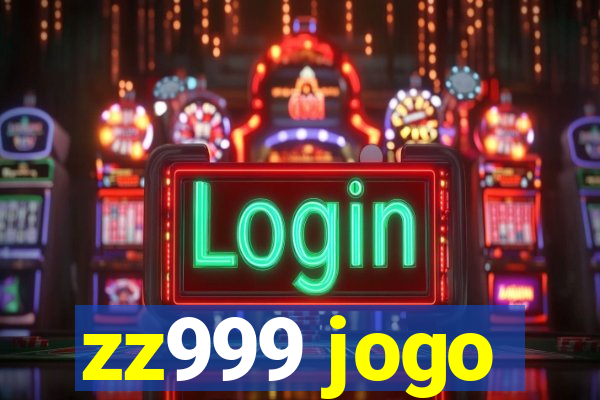 zz999 jogo