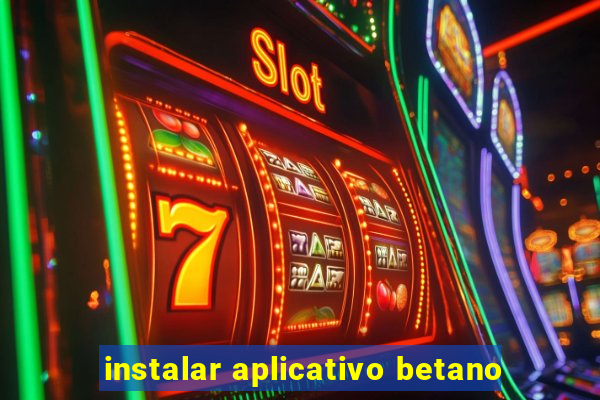 instalar aplicativo betano