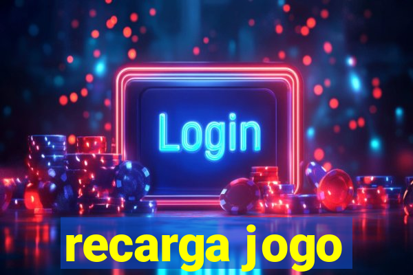 recarga jogo