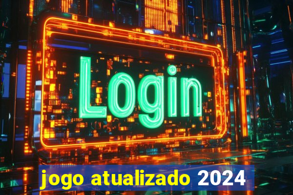 jogo atualizado 2024