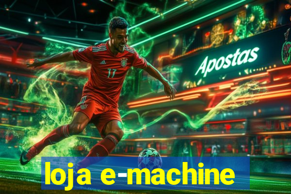 loja e-machine