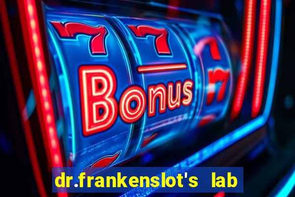 dr.frankenslot's lab new slot