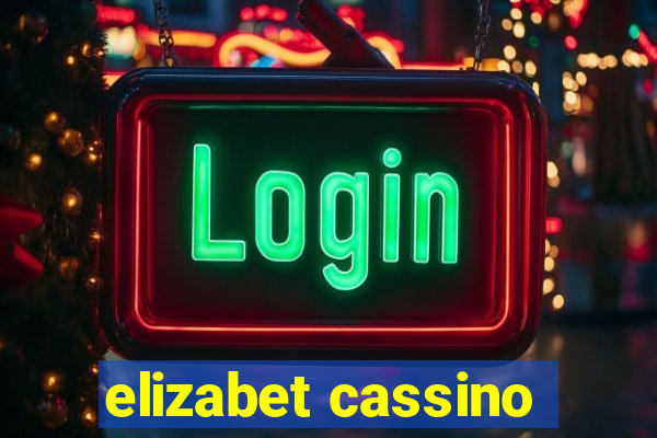 elizabet cassino