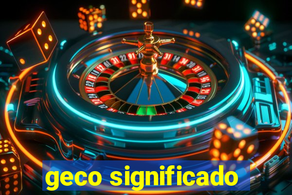 geco significado