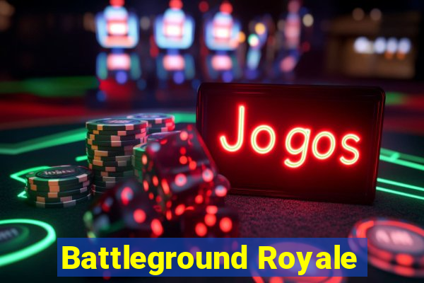 Battleground Royale