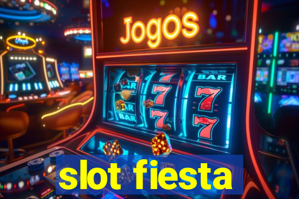 slot fiesta