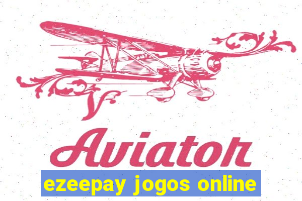 ezeepay jogos online