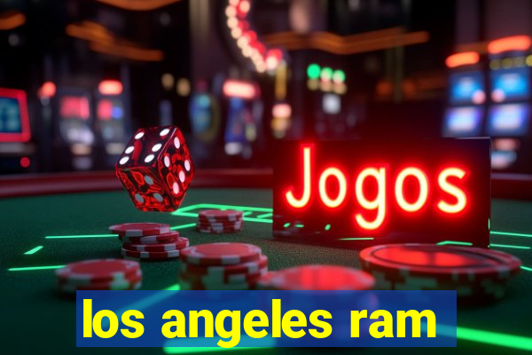 los angeles ram