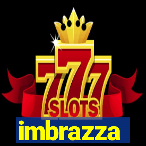 imbrazza