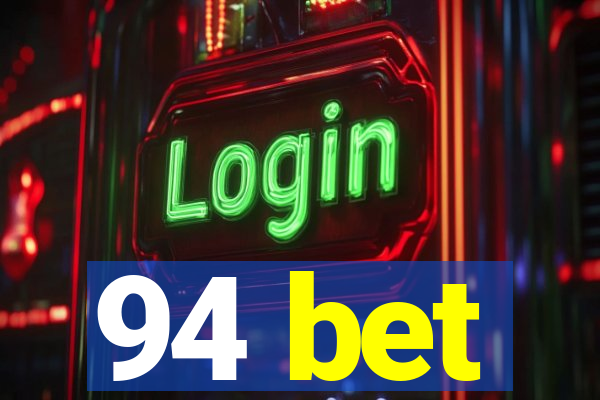 94 bet