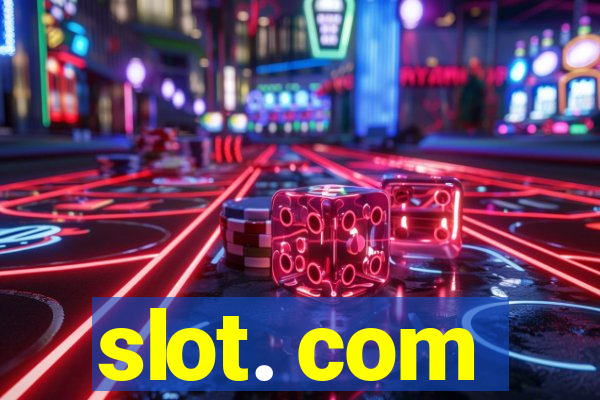 slot. com