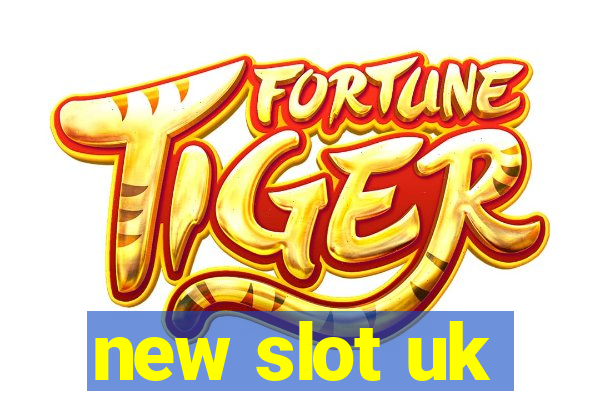 new slot uk