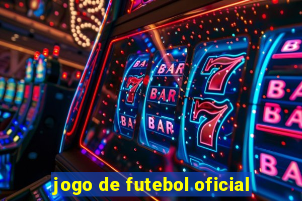 jogo de futebol oficial