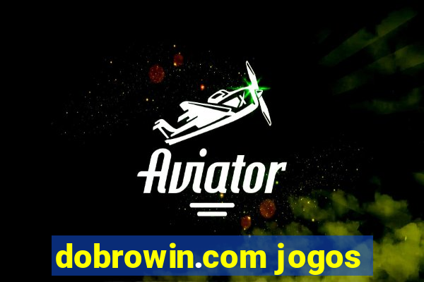 dobrowin.com jogos